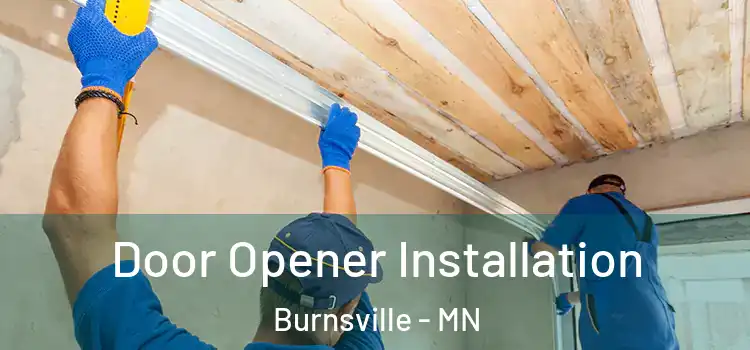  Door Opener Installation Burnsville - MN
