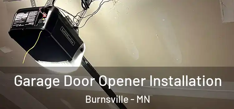 Garage Door Opener Installation Burnsville - MN
