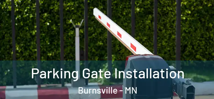  Parking Gate Installation Burnsville - MN