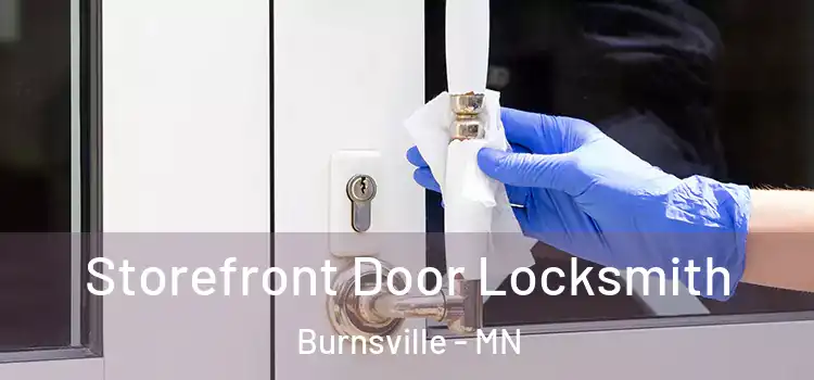  Storefront Door Locksmith Burnsville - MN